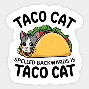 Taco Cat is Spelled Backwards is Taco Cat Funny, Taco Cat Sticker